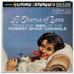 LSC-2402 - A Chorus Of Love From The Men Of The Robert Shaw Chorale